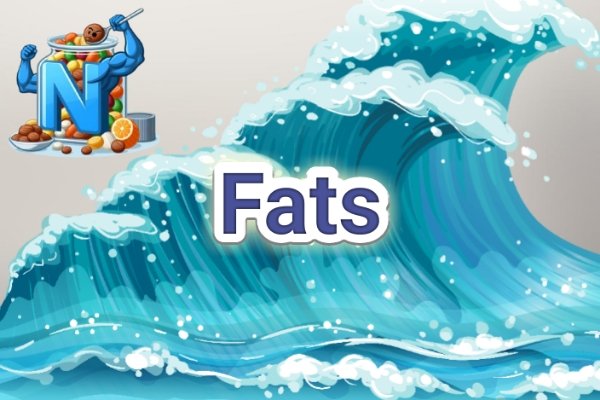 Fats: Nutrient for Life