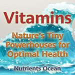 Vitamins: Nature’s Tiny Powerhouses for Optimal Health