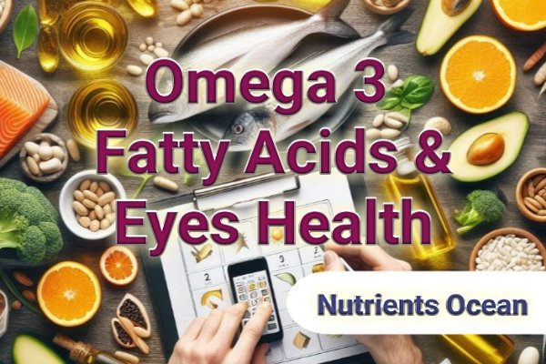 The Ultimate Guide to Omega-3 Fatty Acids for Better Eye Health and Clearer Vision